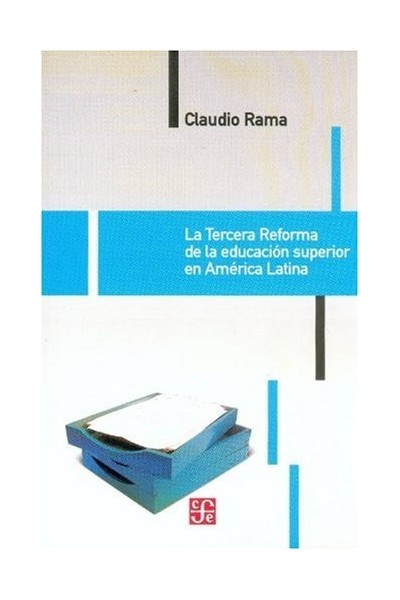 La tercera reforma de la educación superior en América Latina